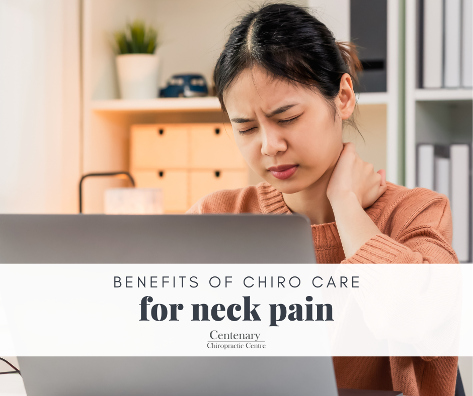 Benefits of Chiropractic Care for Neck Pain » Centenary Chiropractic
