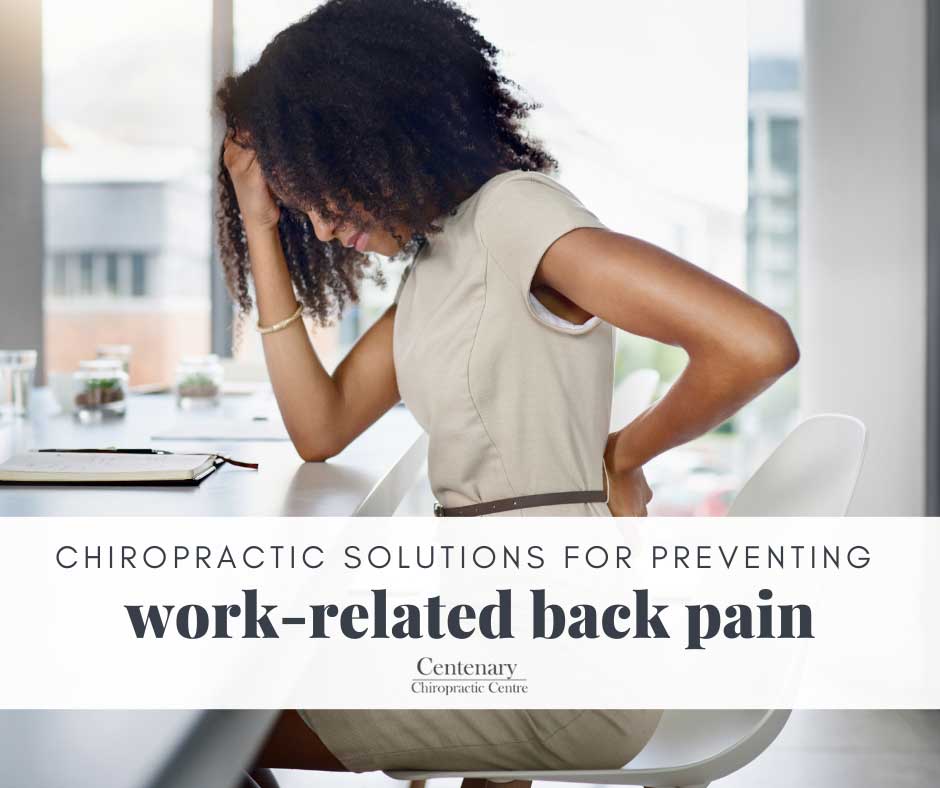 Preventing Work-Related Back Pain: Tips And Chiropractic Solutions 