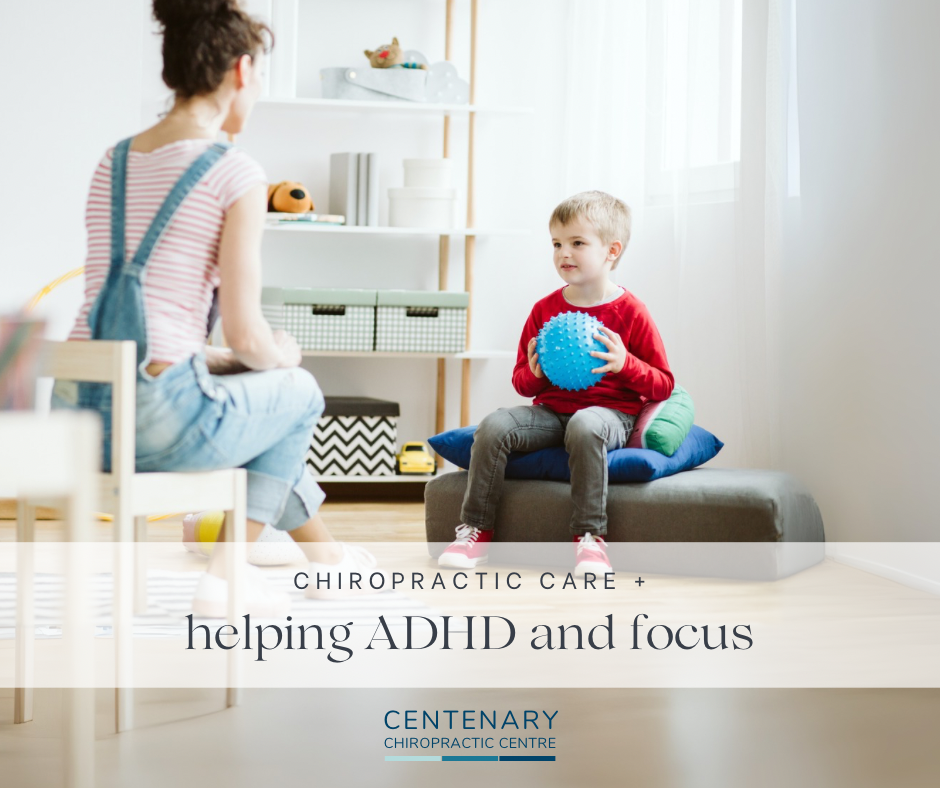 Can Chiropractic Care Help ADHD & Focus | Centenary Chiropractic Centre