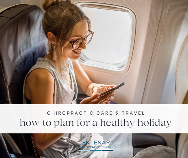 Travel Tips From a Chiropractor | How to Have a Healthy and Pain-Free Holiday with Chiropractic Care