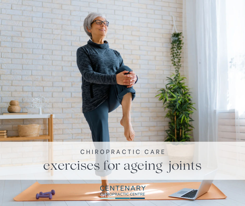 Exercises to Improve Mobility In Ageing Joints | Centenary Chiropractic Centre
